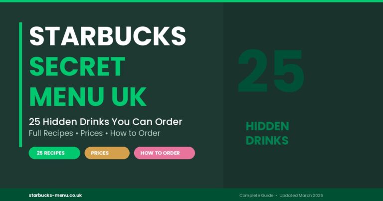 Starbucks Secret Menu UK 2026 – 25 Hidden Drinks You Can Order Right Now